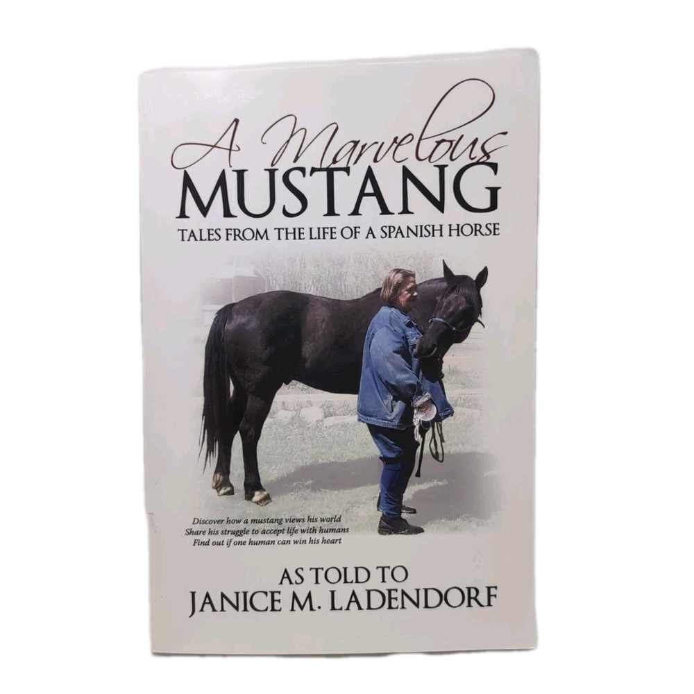 Marvelous Mustang : Tales from the Life of a Spanish Horse by Janice M....